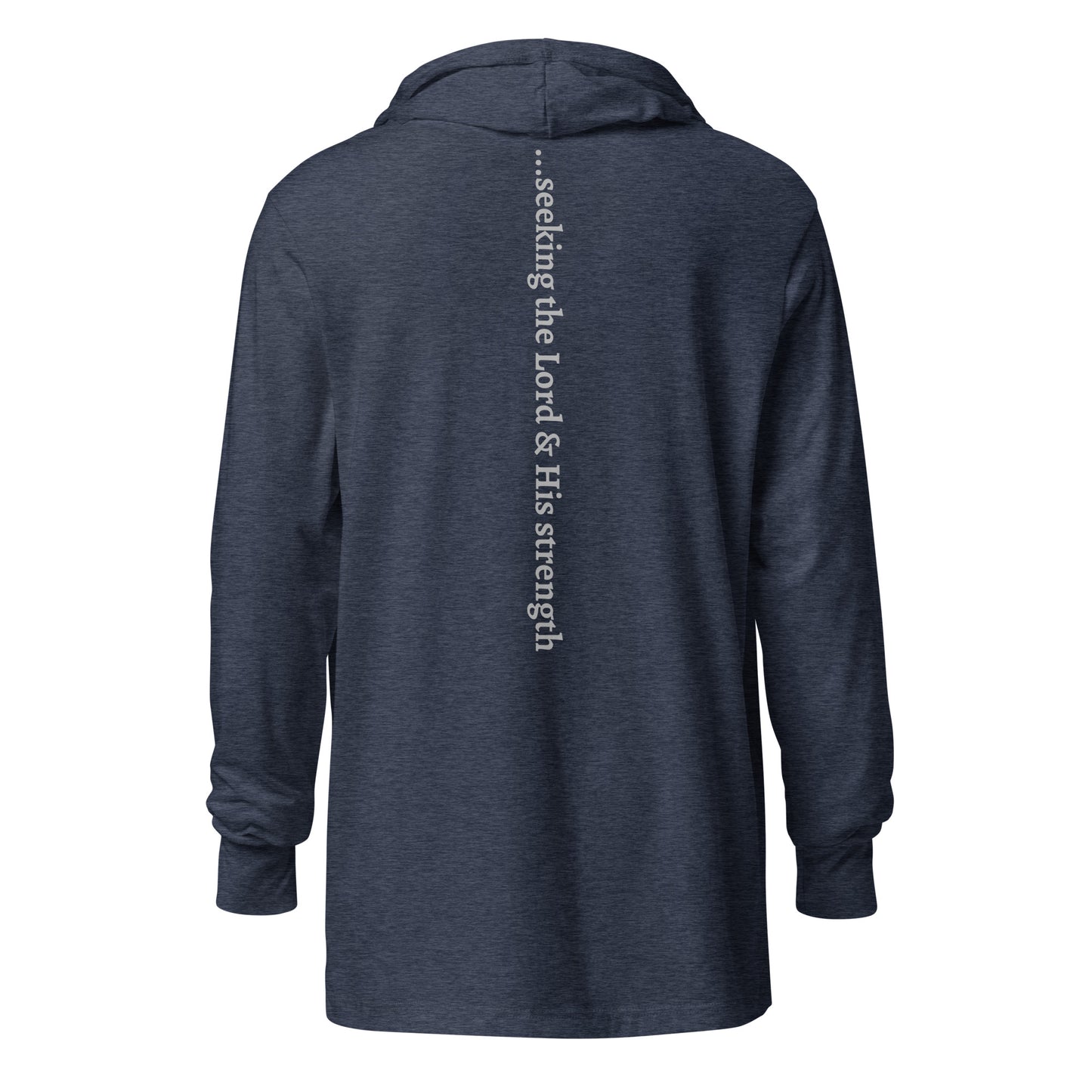 Seeking the Lord & His strength - Unisex Hooded Long Sleeve Tee