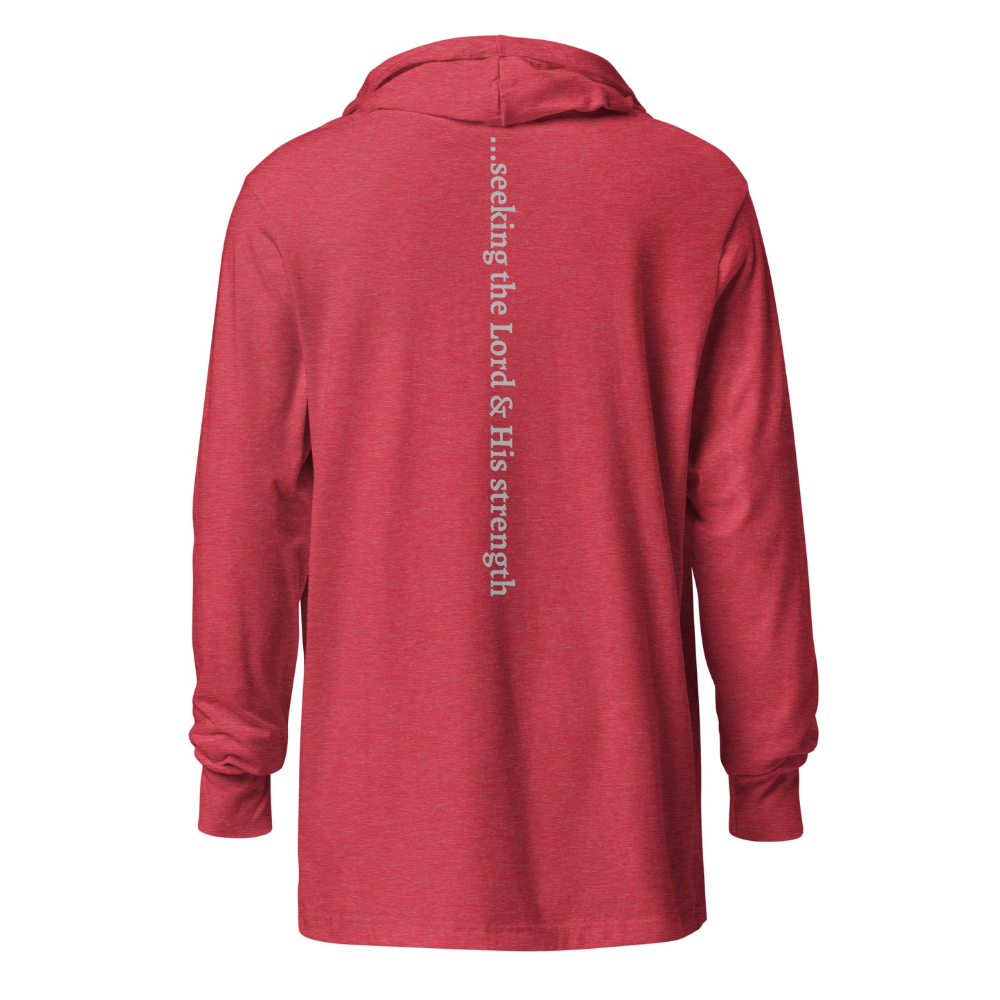 Seeking the Lord & His strength - Unisex Hooded Long Sleeve Tee
