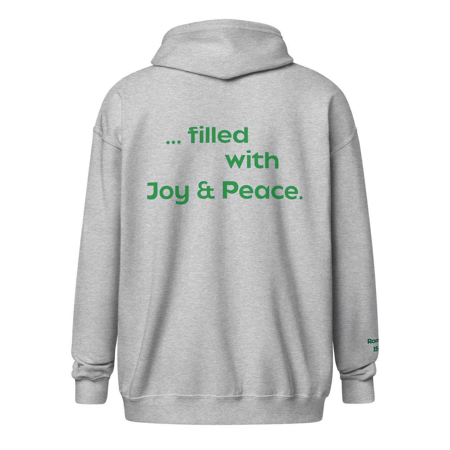 Filled with Joy & Peace - Unisex Full Zip Hoodie