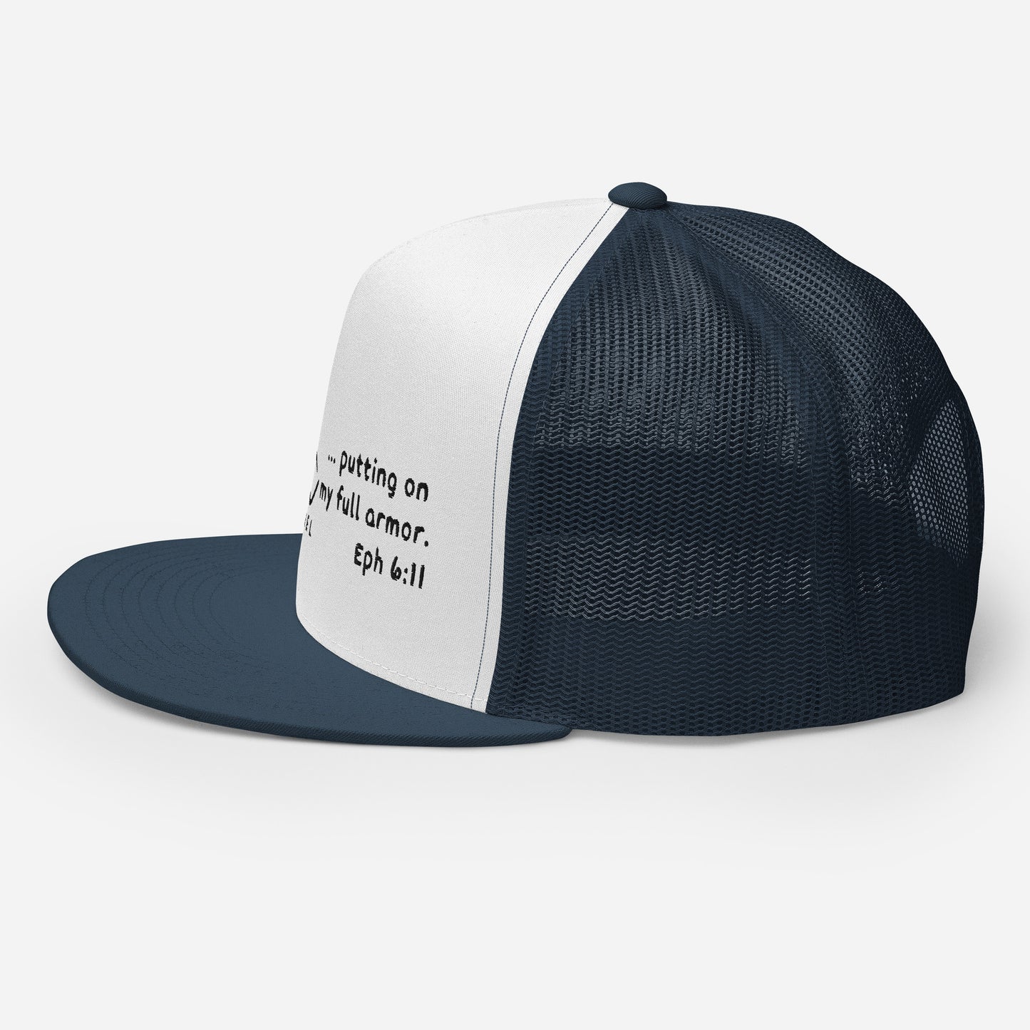 Putting On The Full Armor Trucker Cap